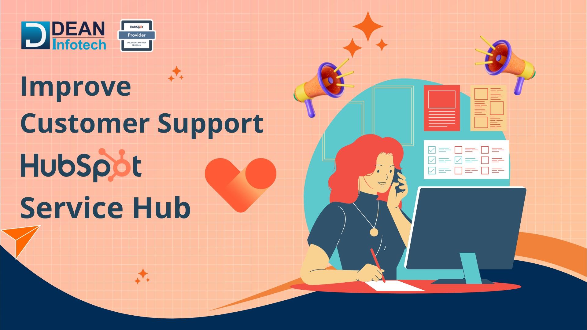 How to Improve Customer Support with HubSpot Service Hub