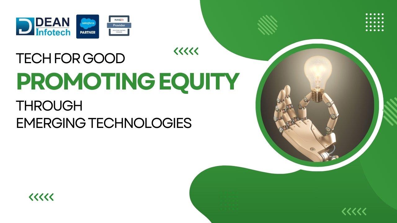 Tech for Good — Promoting Equity Through Emerging Technologies 