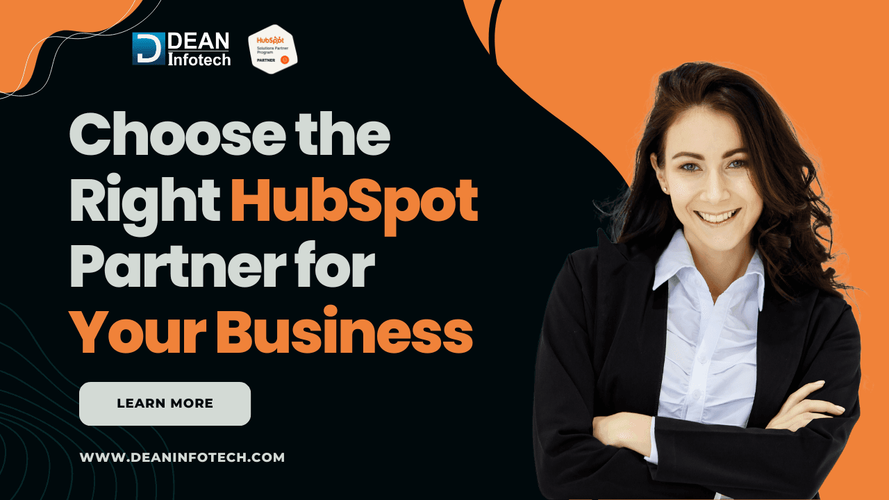 How to Choose the Right HubSpot Partner for Your Business?