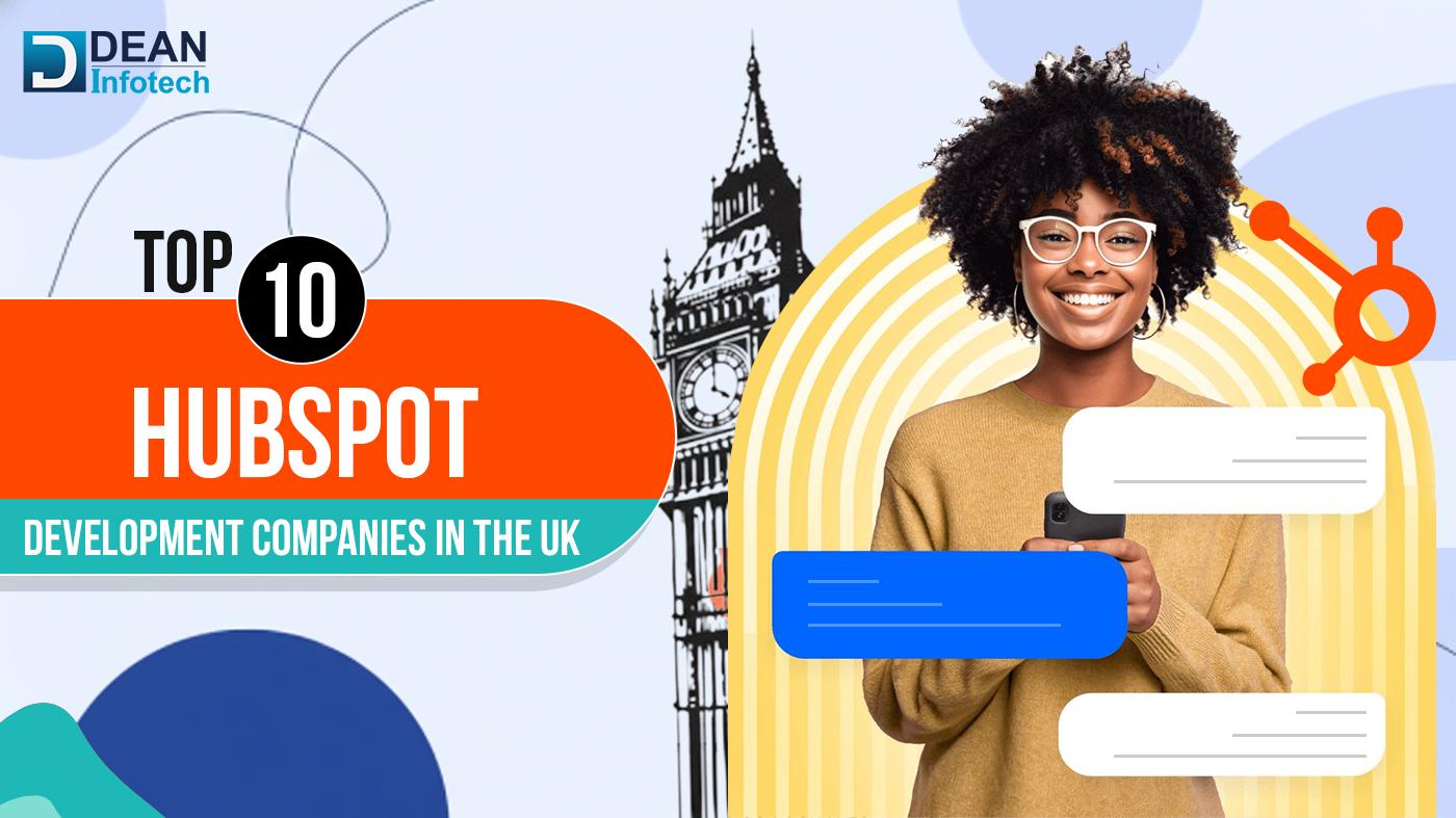 Top 10 HubSpot Development Companies in the UK (2026 Buyer’s Guide)