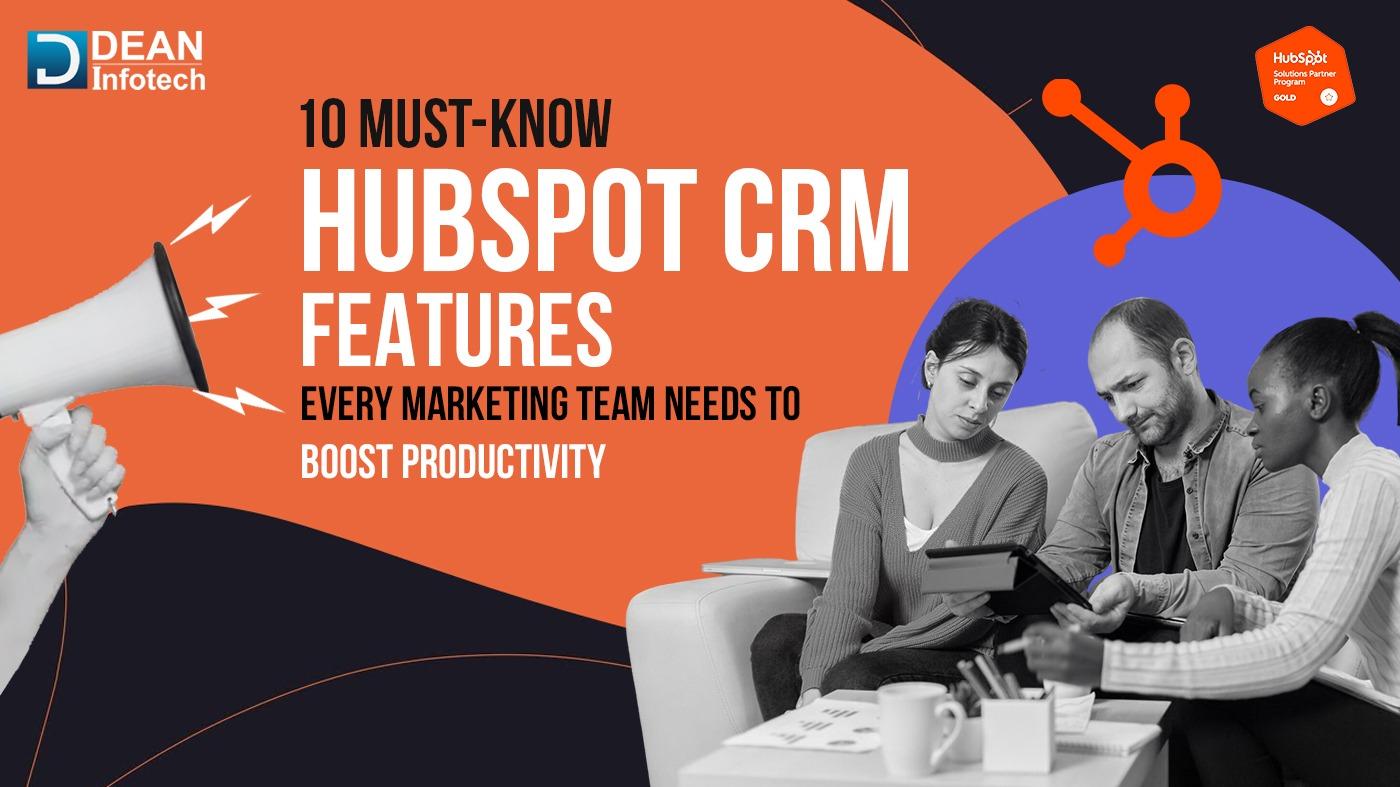 Top HubSpot CRM Features For Marketers To Use In 2026