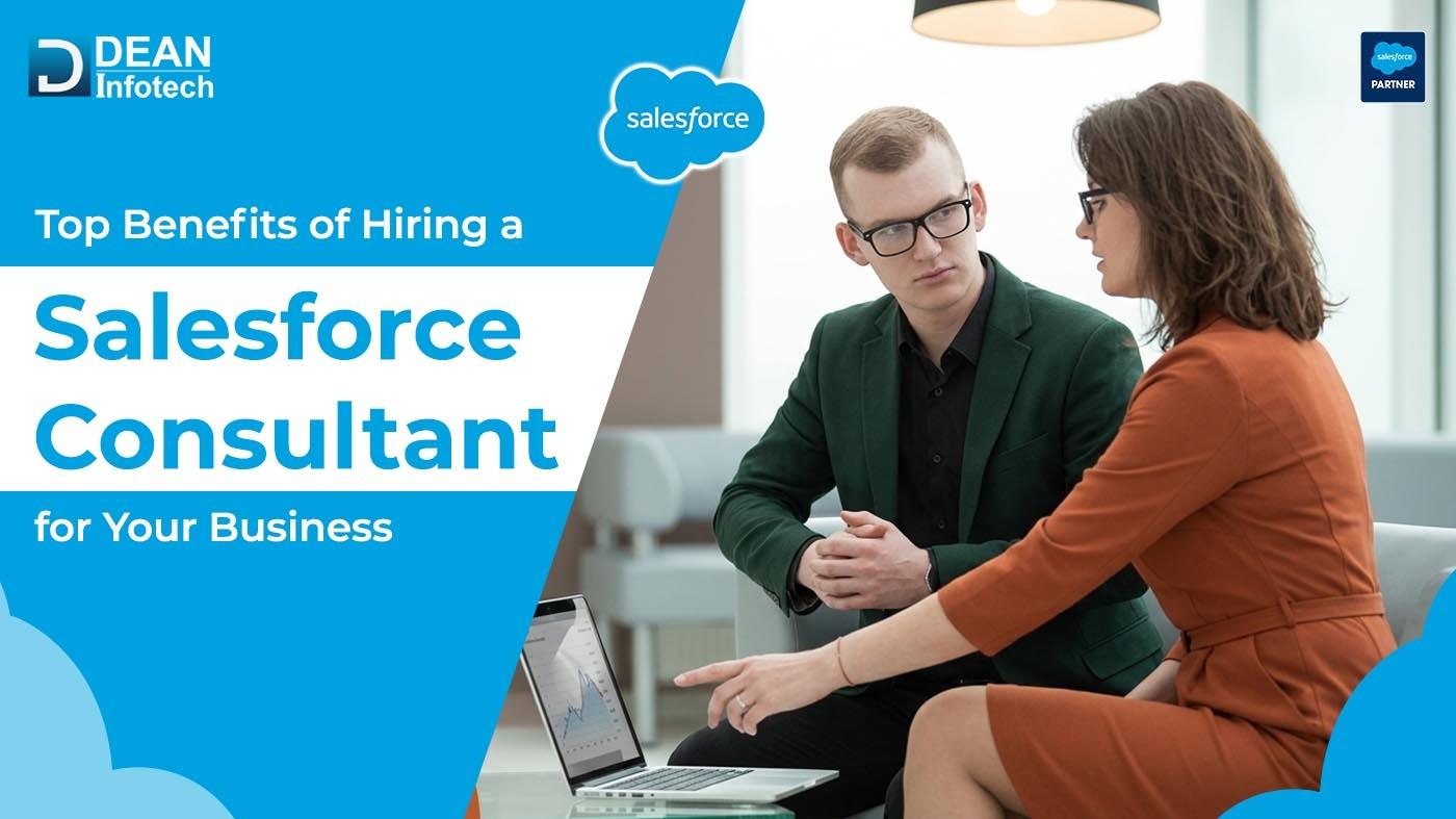 Top Benefits of Hiring a Salesforce Consultant for Your Business