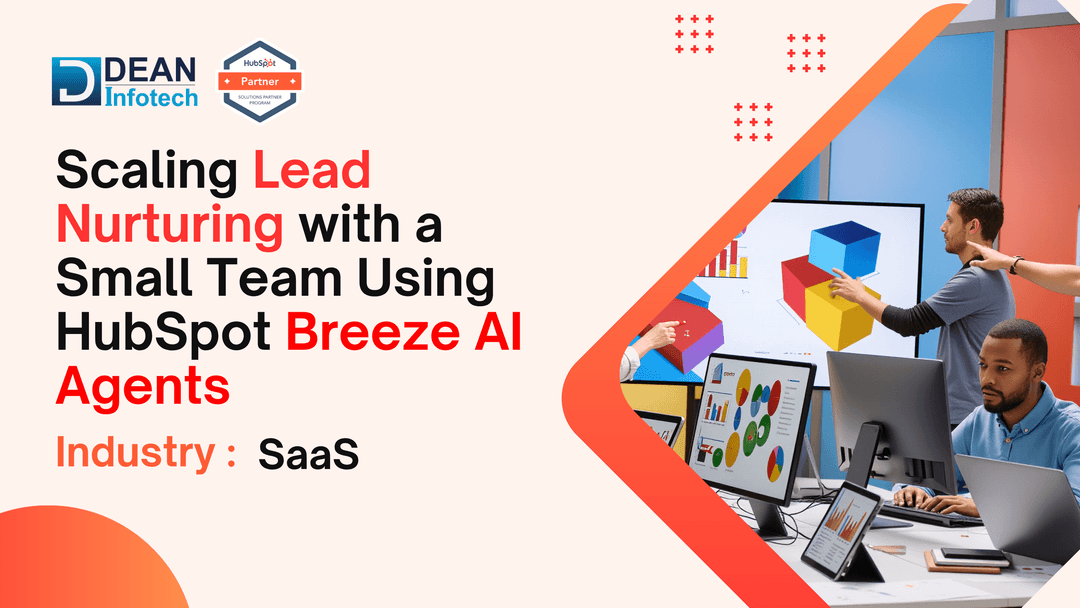 Scaling Lead Nurturing with a Small Team Using HubSpot Breeze AI Agents