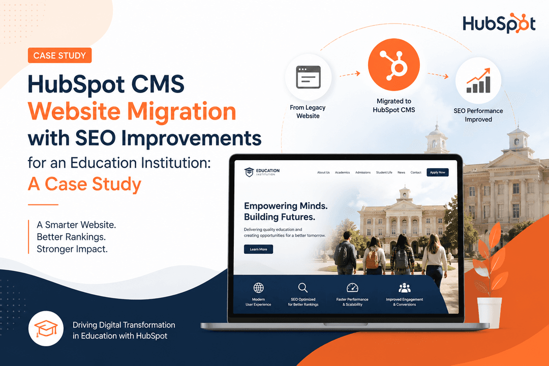HubSpot CMS Website Migration with SEO Improvements for an Education Institution: A Case Study