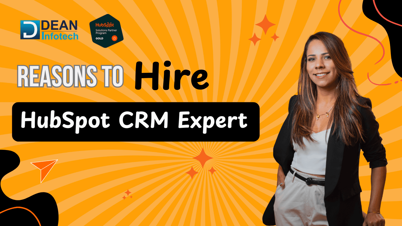 Reasons to Hire a HubSpot CRM Expert