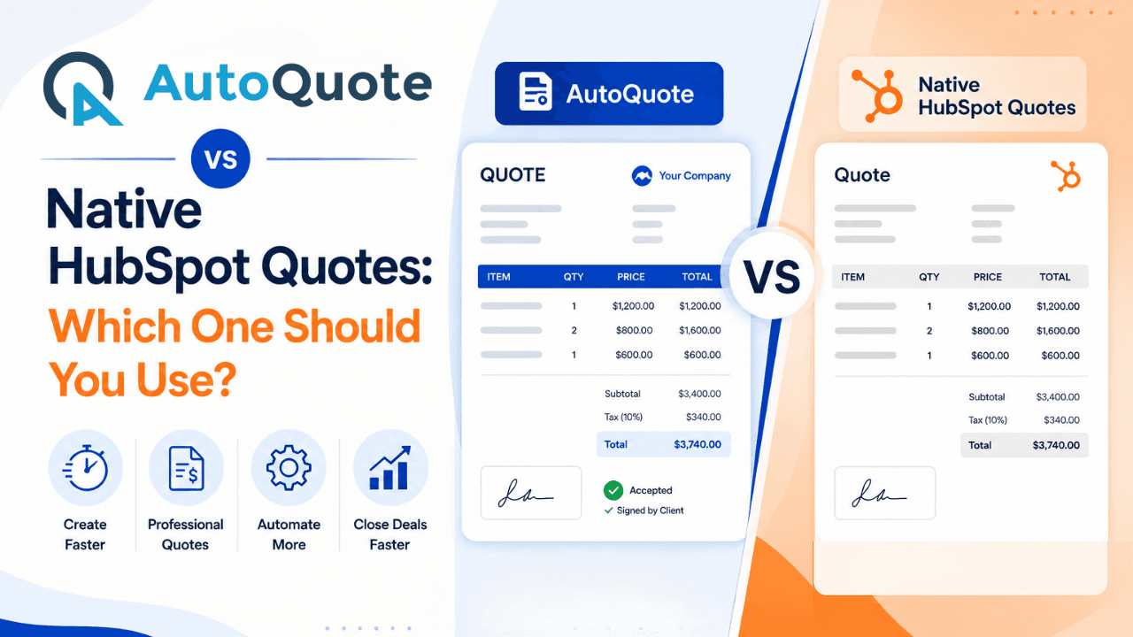 AutoQuote vs Native HubSpot Quotes: Which One Should You Use